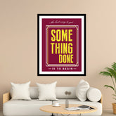 The Best Way To Get Some Thing Done Is To Begin Motivational Posters Wall Frames for Students, Business, Employees, Startup